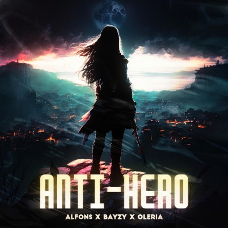 Anti-Hero ft. BAYZY & Oleria | Boomplay Music