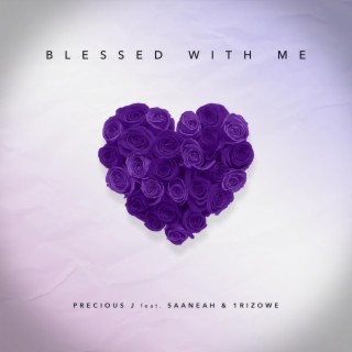 Blessed With Me ft. Saaneah & 1Rizowe lyrics | Boomplay Music