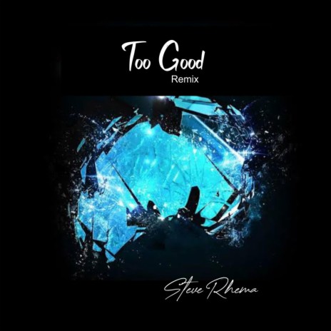 Too Good (Remix) | Boomplay Music