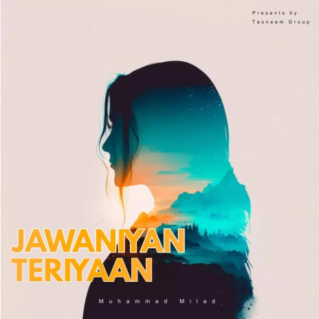 Jawaniyan Teriyaan | Boomplay Music