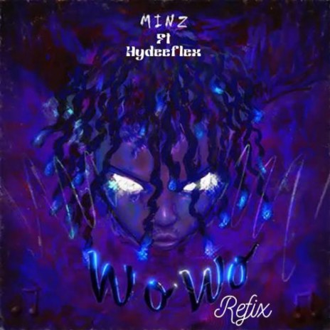 Wowo (refix) (feat. Minz) | Boomplay Music