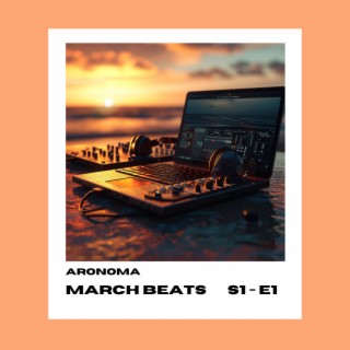 March Beats '24 (S1 E1)
