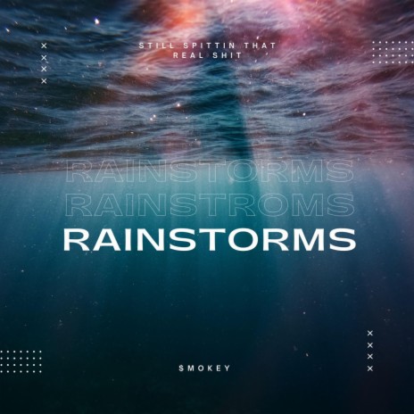 Rainstorms | Boomplay Music