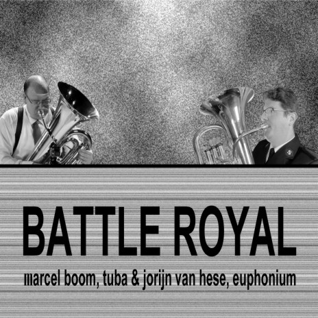 Battle Royal (Euphonium & Tuba Multi-Track) ft. Jorijn Van Hese | Boomplay Music