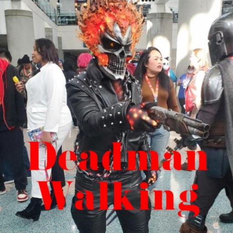 Deadman Walking | Boomplay Music