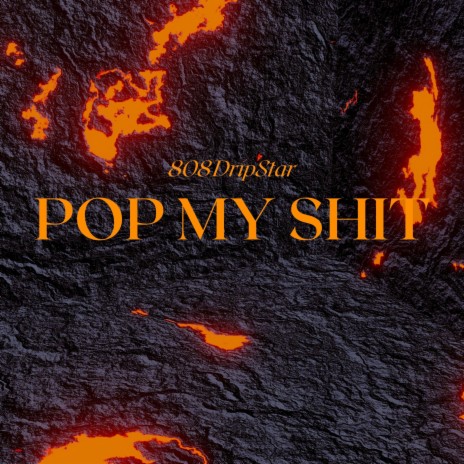 Pop My Shit | Boomplay Music