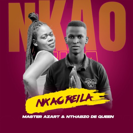 Nkao Reila ft. Nthabzo De Queen | Boomplay Music