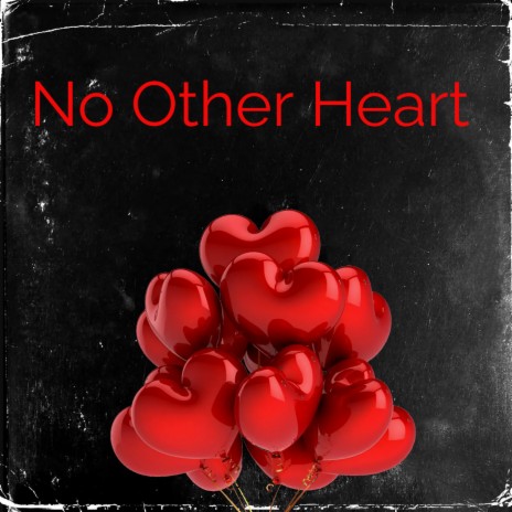 No Other Heart | Boomplay Music