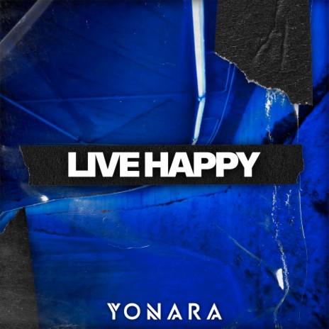 Live Happy | Boomplay Music