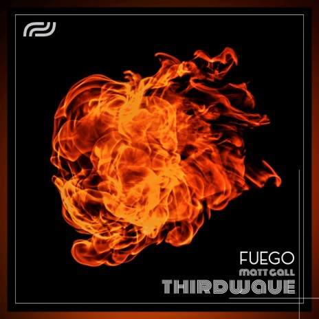 Fuego ft. THIRDWAVE | Boomplay Music
