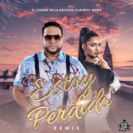 Estoy Perdido (Remix) ft. La Ross Maria | Boomplay Music
