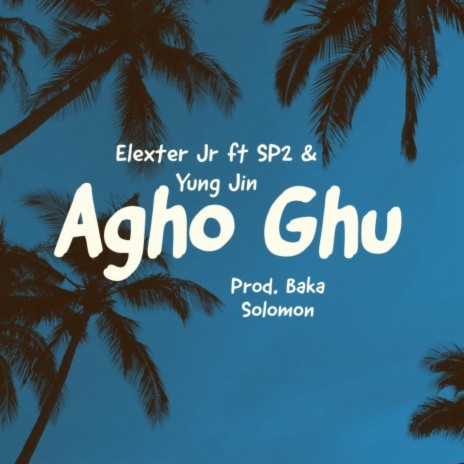Agho Ghu ft. SP2 | Boomplay Music