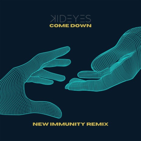 Come Down (New Immunity Remix) ft. New Immunity | Boomplay Music