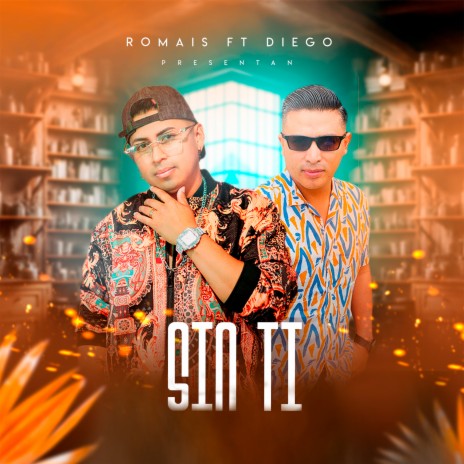 Sin Ti ft. Diego | Boomplay Music