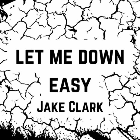 Let Me Down Easy | Boomplay Music