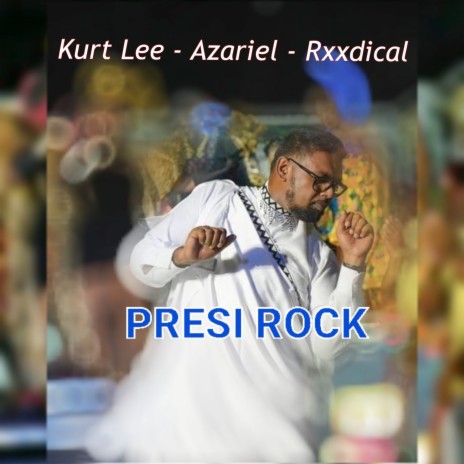 Presi Rock ft. Azariel & Rxxdical