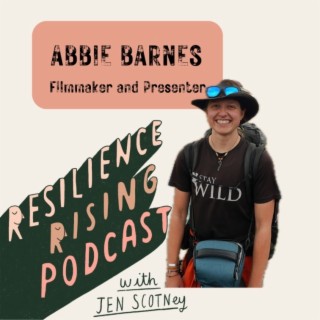 Ep 51 - Abbie Barnes - Filmmaker, Mental Health Advocate and Founder of Spend More Time In The WILD