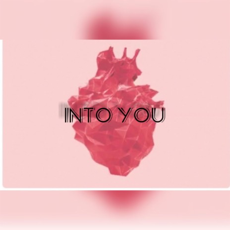into you | Boomplay Music