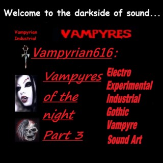 Vampyres of the night, Pt. 3