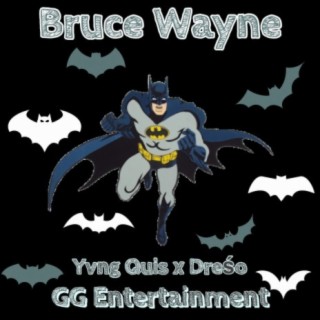 Bruce Wayne (feat. Dreso)