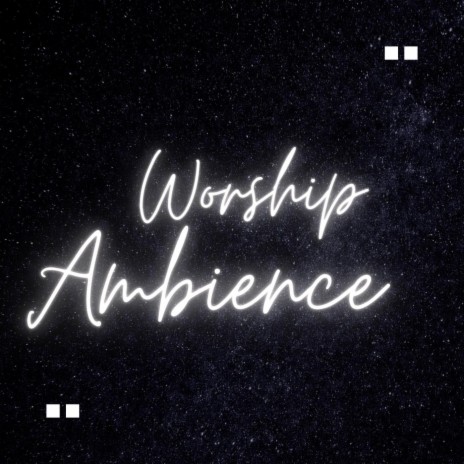 Worship Ambience | Boomplay Music