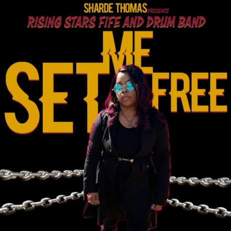 Set Me Free ft. Sharde Thomas | Boomplay Music