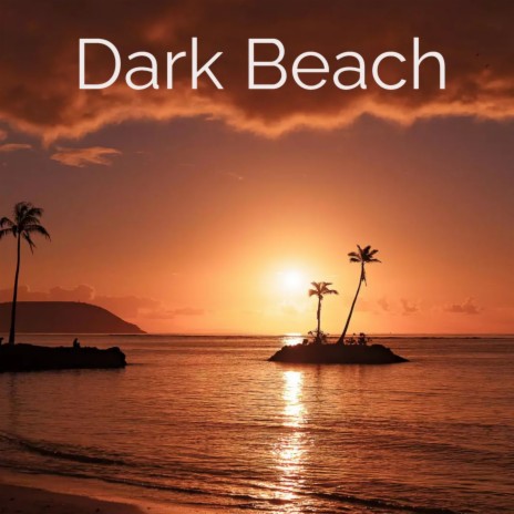 Dark Beach | Boomplay Music