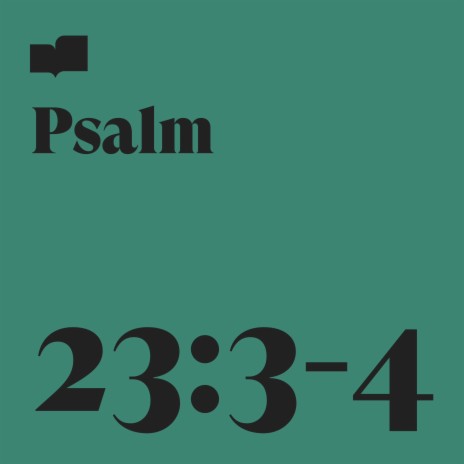 Psalm 23:3-4 ft. Phil Maucieri | Boomplay Music