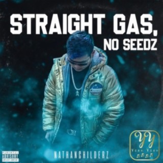 Straight Gas, No Seedz
