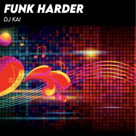 Funk Harder | Boomplay Music