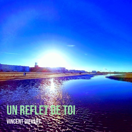 Un Reflet de Toi | Boomplay Music