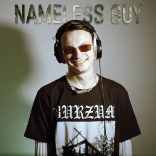 NAMELESS GUY