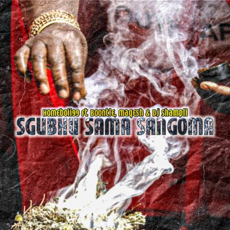 Sghubu Sama Sangoma (feat. Boontle, Magesh & Dj Shampli) | Boomplay Music