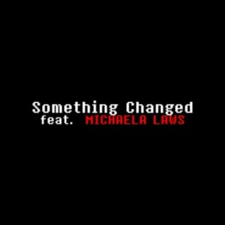 Something Changed