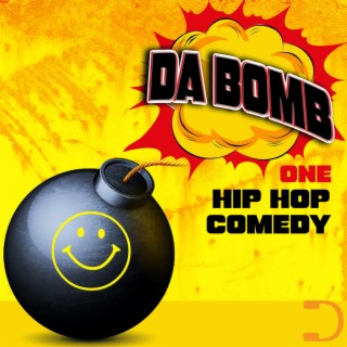 Da Bomb One: Hip Hop Comedy