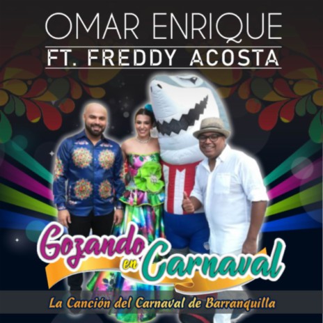 Gozando En Carnaval ft. Freddy Acosta | Boomplay Music