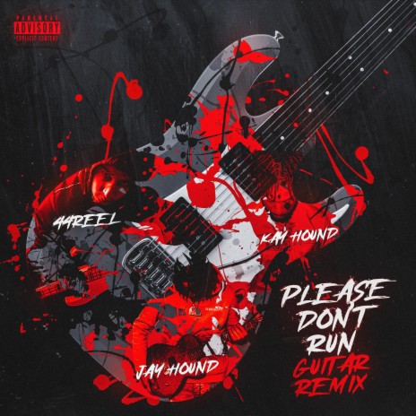 Please Don't Run (Guitar Remix) ft. Jay Hound & Kay Hound