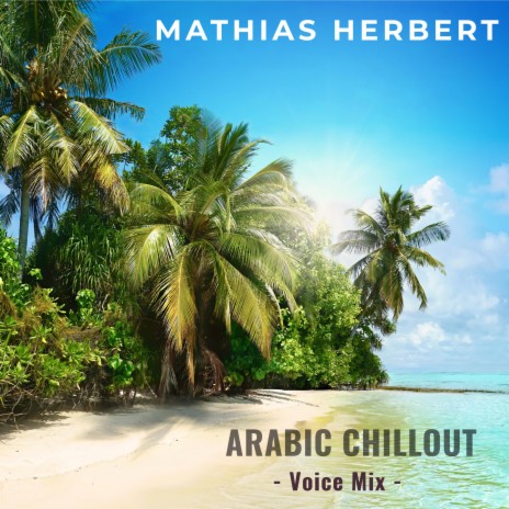 Arabic Chillout (Voice Mix) | Boomplay Music