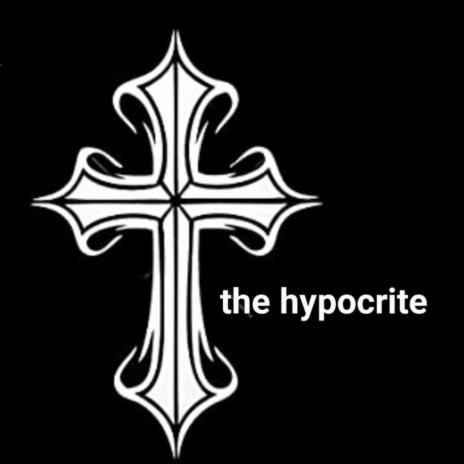 The Hypocrite | Boomplay Music