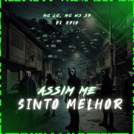 ASSIM ME SINTO MELHOR ft. Mc Lc & MC WS SP | Boomplay Music