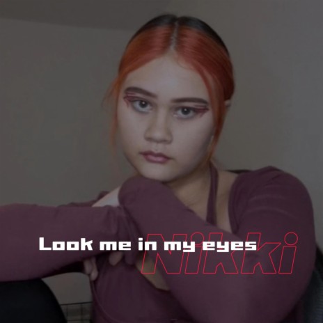 Look me in my eyes