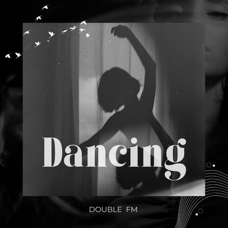 DANCING | Boomplay Music