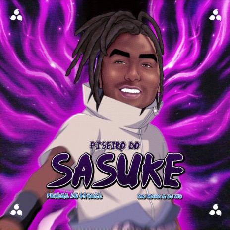 Piseiro do Sasuke ft. DJ WS | Boomplay Music