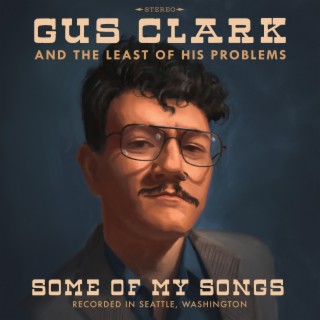 Gus Clark & the Least of His Problems