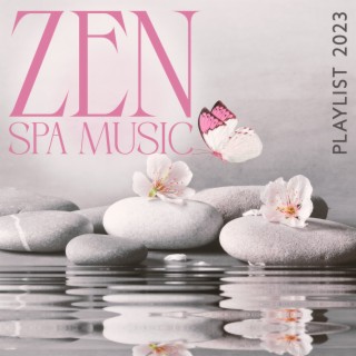 Zen Spa Music Playlist 2023