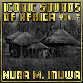 Iconic Sounds of Africa Vol, 7