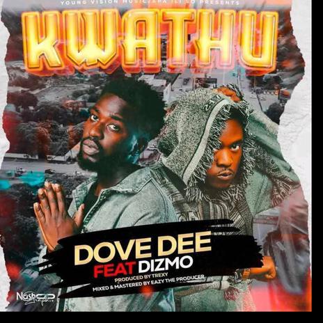 Kwathu ft. Dizmo | Boomplay Music