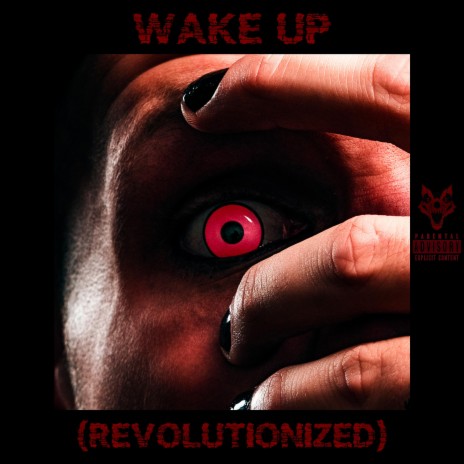 Wake Up (Revolutionized) | Boomplay Music