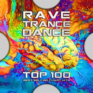 Rave Trance Dance Top 100 Best Selling Chart Hits