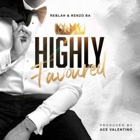 Highly Favoured ft. Renzo BA | Boomplay Music